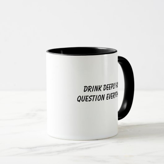 Wisdom 'Drink Deeply and Question Everything'  マグカップ (正面右)