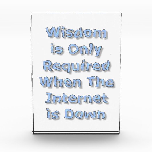 Wisdom is Only Required When The Internet is Down フォトブロック (正面)