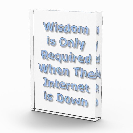 Wisdom is Only Required When The Internet is Down フォトブロック (右)
