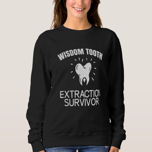 Wisdom Tooth Extraction Survivor   スウェットシャツ (正面)