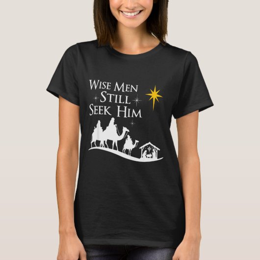 Wise Men Still Seek Him Christian Christmas Jesus Tシャツ (正面)