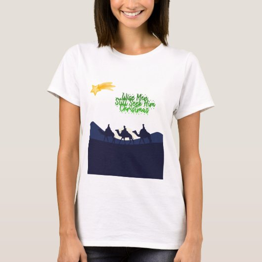 Wise Men Still Seek Him Christmas Tシャツ (正面)