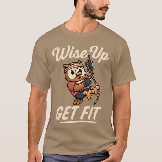 Wise Up Get Fit Owl Rope Climbing Gym Workout Tシャツ (正面)