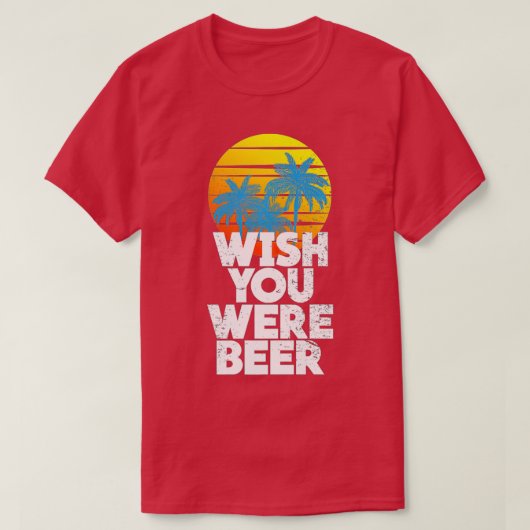 Wish You Was Beerビーチサンセットとヤシの木 Tシャツ (デザイン正面)