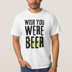 Wish you was Beer おもしろい Iinttic Beer T-Shirt Tシャツ