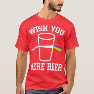 Wish You Was Beer Rainbow LGBTQ Tシャツ