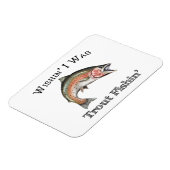 Wishin Iはトラウト・フィジン マグネット (左側)