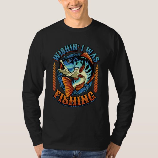 Wishin I Was Fishing Tシャツ (正面)