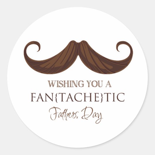 Wishing you a fan[tache]tic Father's Day ラウンドシール (正面)