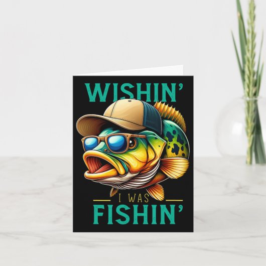 Wishin'I Fishin'の魚釣り釣り人のフおもしろいィースだった カード (正面)