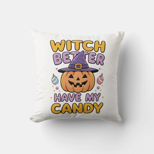 Witch Better Have My Candy – Cute Kawaii Halloween クッション (正面)