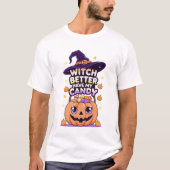 Witch Better Have My Candy – Cute Kawaii Halloween Tシャツ (正面)