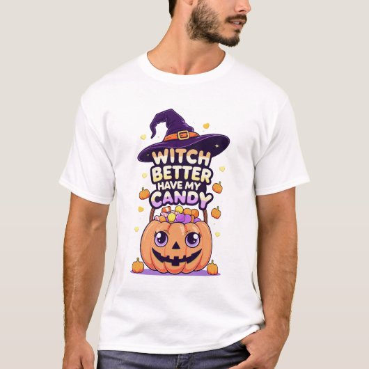 Witch Better Have My Candy – Cute Kawaii Halloween Tシャツ (正面)