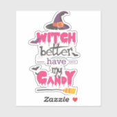  “Witch Better Have My Candy — sticker シール (シート)
