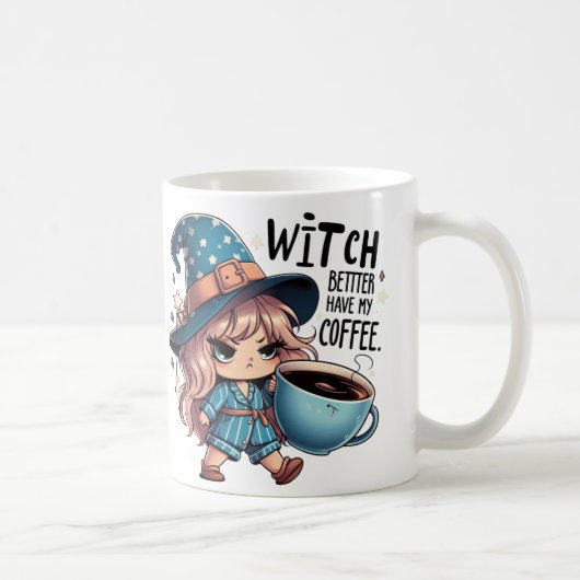 Witch Better Have My Coffee Funny Halloween Mug コーヒーマグカップ (右)