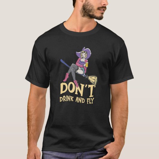 Witch Halloween Party Motif Don't Drink And Fly  2 Tシャツ (正面)