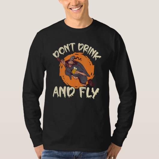Witch Halloween Party Motif Don't Drink And Fly 4 Tシャツ (正面)