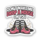 Witch Legs – Drop a House Funny Halloween Quote シール (正面)