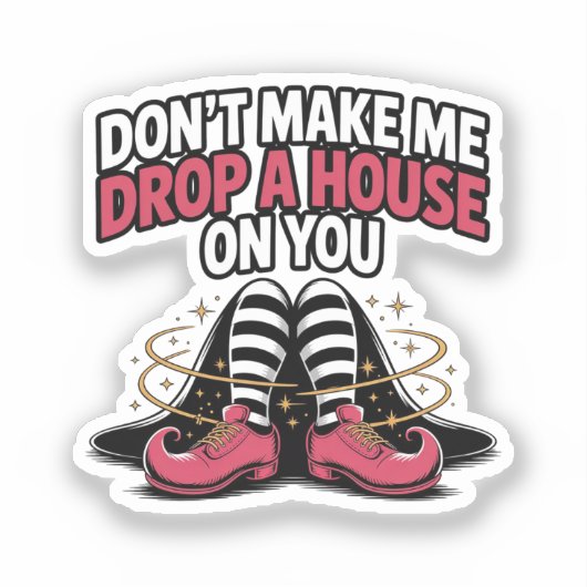 Witch Legs – Drop a House Funny Halloween Quote シール (正面)