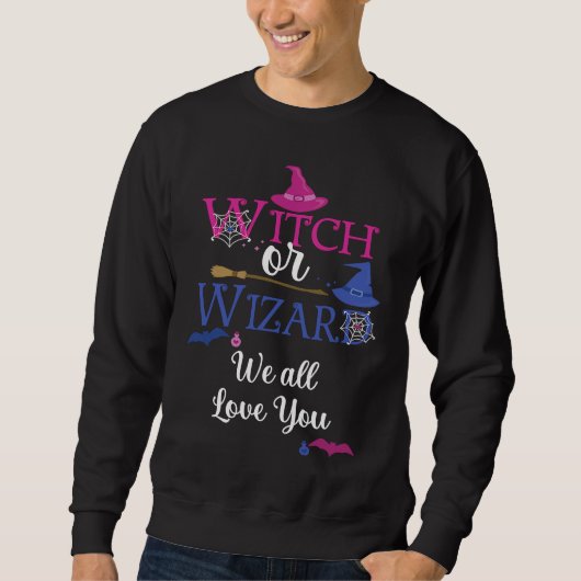 Witch or Wizard We All Love You Gender Reveal Part スウェットシャツ (正面)