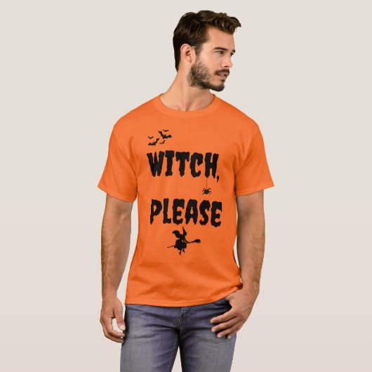 “Witch Please” Halloween T-Shirt Tシャツ (正面フル)