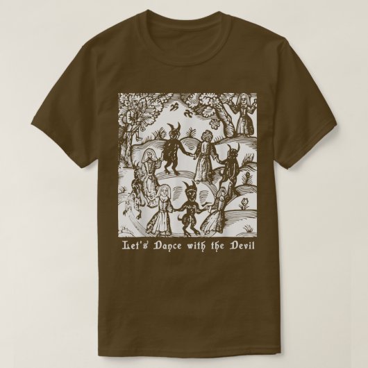 Witchcraft Lets Dance with the Devil Witches Anti  Tシャツ (デザイン正面)