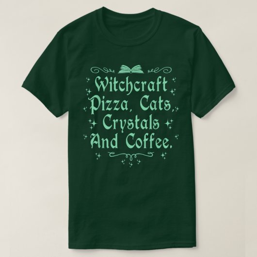 Witchcraft Pizza Cats Crystals & Coffee Wiccan Wit Tシャツ (デザイン正面)