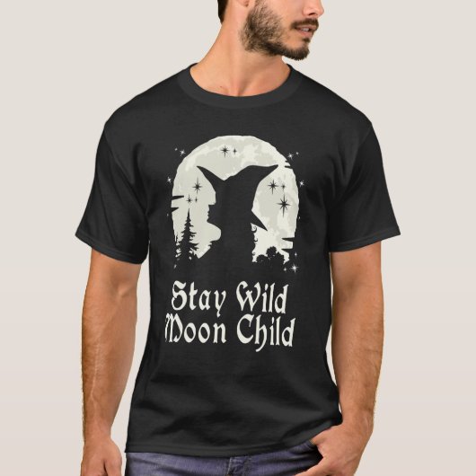 Witchcraft Wiccan Witch Stay Wild Moon Child Tシャツ (正面)