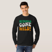 Witches Gone Wild Apparel Halloween Day Witches Wi Tシャツ (正面フル)