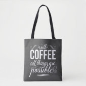 With Coffee All Things Are Possible Typography トートバッグ (正面)