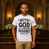 With God All Things Are Possible Matthew 19:26 Tシャツ