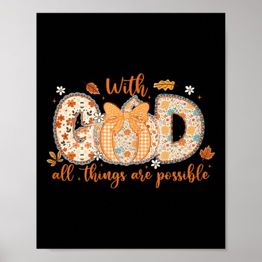 With God All Things Are Ssible Fall Pumpkin Patter ポスター (正面)