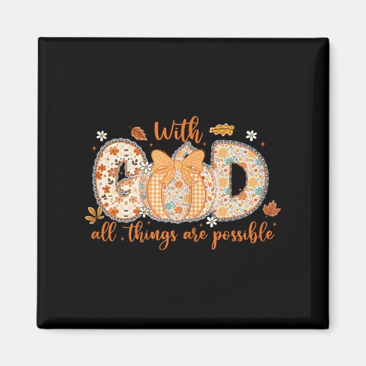 With God All Things Are Ssible Fall Pumpkin Patter マグネット (正面)
