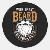 With Great Beard Comes Great Awesomeness Funny Bea ラウンドシール (正面)
