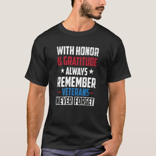 With Honor and Gratitude Always Veterans Memorial  Tシャツ (正面)