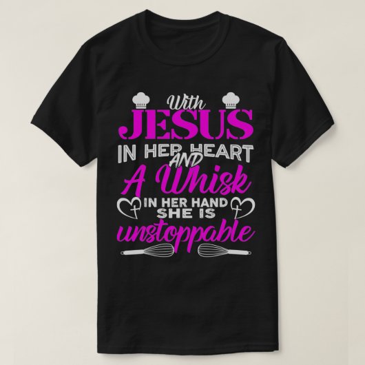With Jesus In Her Heart A Whisk In Her Hand board  Tシャツ (デザイン正面)