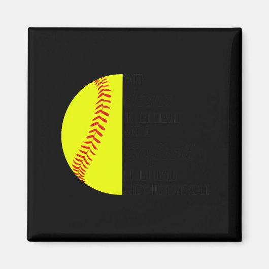 With Jesus In Her Heart And A Softball She Is Unst マグネット (正面)