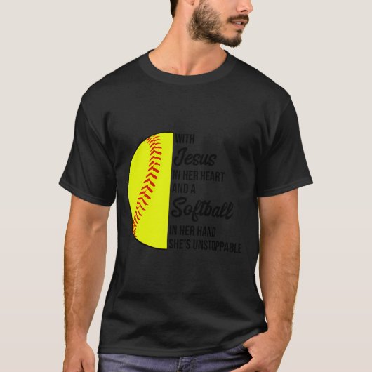 With Jesus In Her Heart And A Softball She Is Unst Tシャツ (正面)