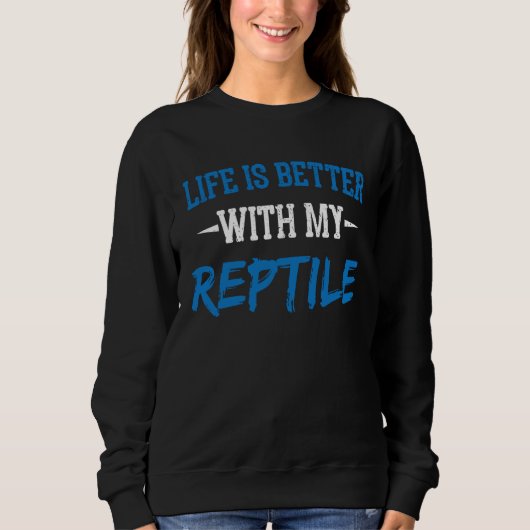 With My Reptile Cute Motivational Sayings スウェットシャツ (正面)