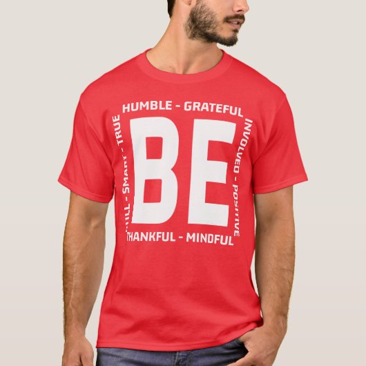 With Sayings Behankful Be Humble Be Kind Quote fri Tシャツ (正面)