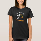 with Tennis Saying for next Game Day Tシャツ (正面)