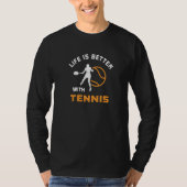 with Tennis Saying for next Game Day Tシャツ (正面)