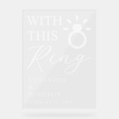 With This Ring Personalized Wedding アクリルサイン (正面)