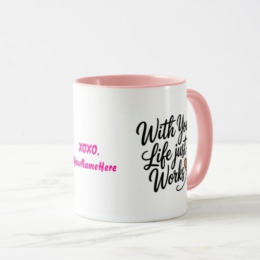 With You Life Just Works Personalized Mug マグカップ (正面右)
