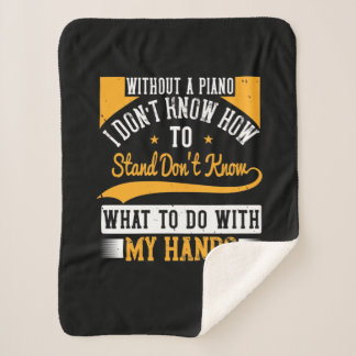 Without A Piano I Don’T Know How To Stand シェルパブランケット