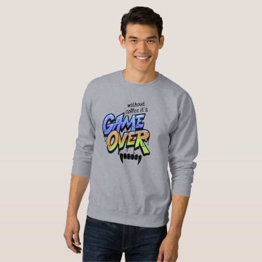 Without Coffee It's Game Over Edgy Graffiti Shirt スウェットシャツ (正面フル)