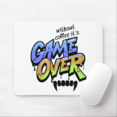 Without Coffee It's Game Over Graffiti Mouse Pad マウスパッド (マウス)