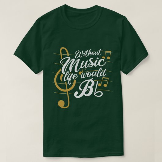 Without Music Life Would B Flat II - Funny Music Q Tシャツ (デザイン正面)