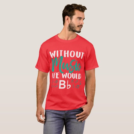 Without Music Life Would Bb Music Note Choire fami Tシャツ (正面フル)
