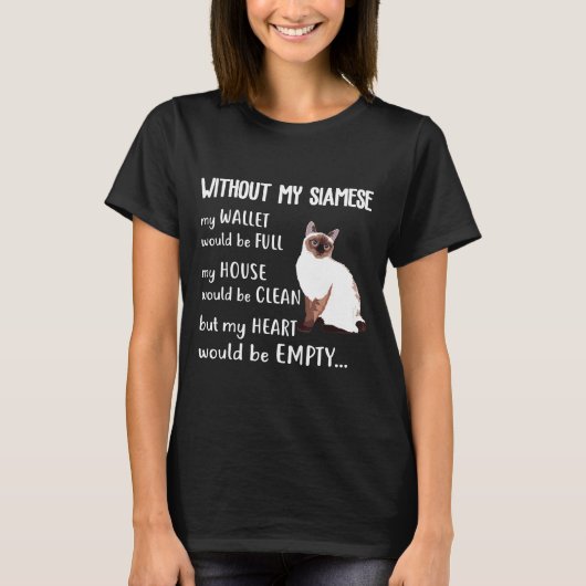 Without My Siamese Ca Siamese Cat Tee Shirt Tシャツ (正面)